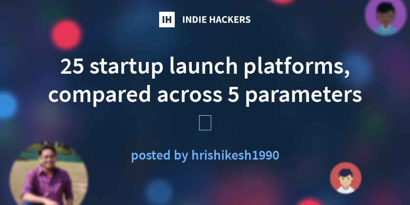 25 startup launch platforms, compared across 5 parameters 🚀