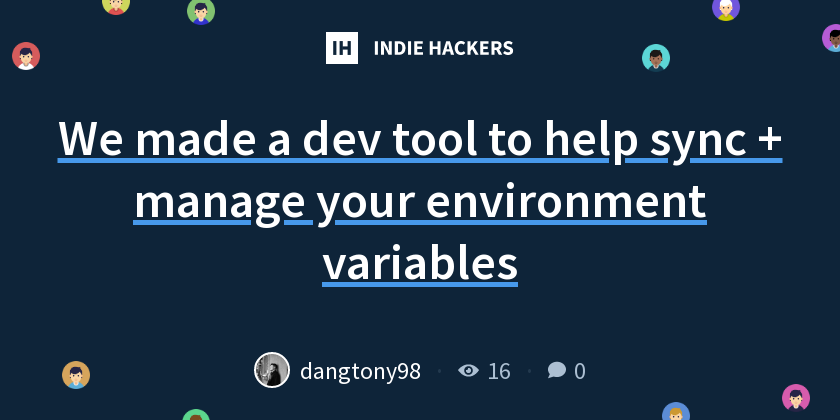 We made a dev tool to help sync + manage your environment variables ...