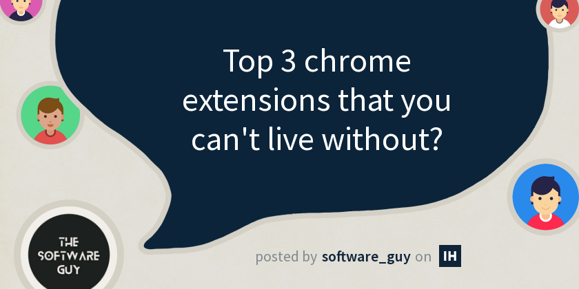 5 free Chrome browser extensions we can't live without