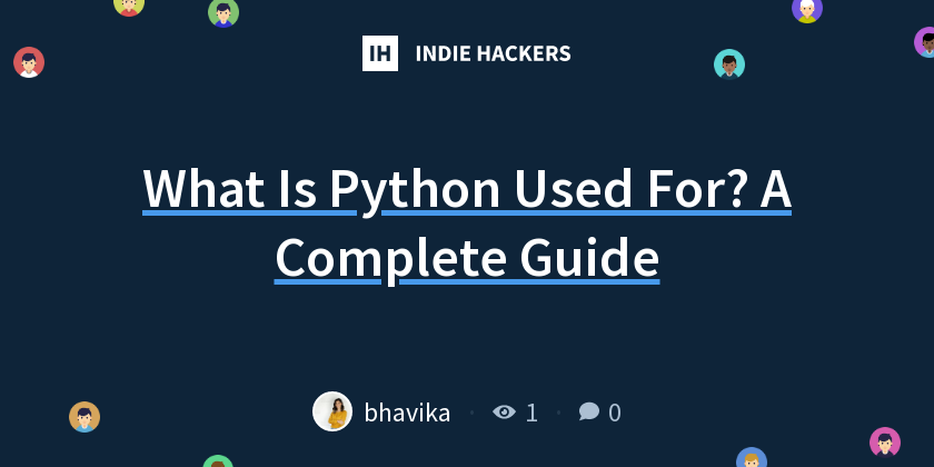 What Is Python Used For? A Complete Guide