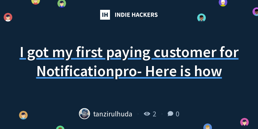 I am excited to share that I have received my first paying customer for Notificationpro🤩. However, it was one of the most challenging tasks I have 