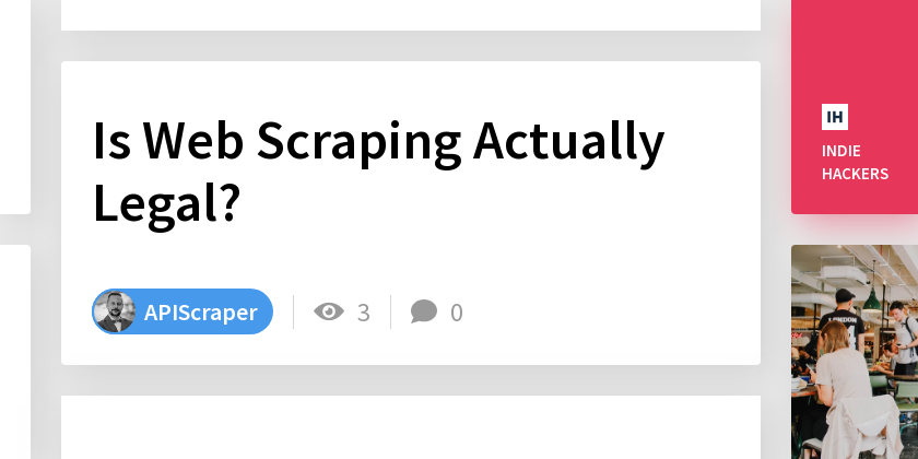 Is Web Scraping Actually Legal? - Indie Hackers