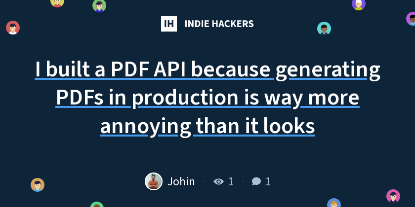 I built a PDF API because generating PDFs in production is way more ...