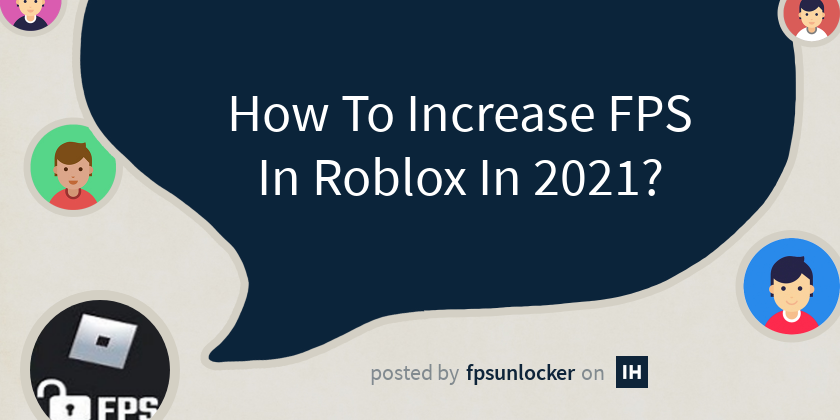 How To Increase FPS In Roblox In 2021?