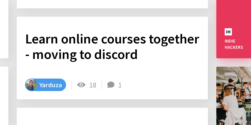 Learn online courses together - moving to discord - Indie Hackers