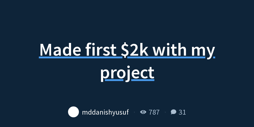 Made first $2k with my project - Indie Hackers