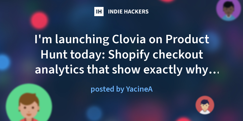 I'm launching Clovia on Product Hunt today: Shopify checkout analytics that show exactly why checkouts get abandoned
