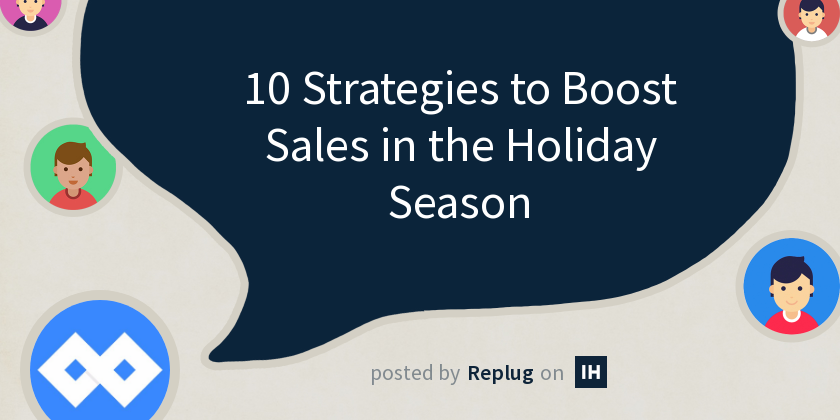 10 Strategies to Boost Sales in the Holiday Season - Indie Hackers