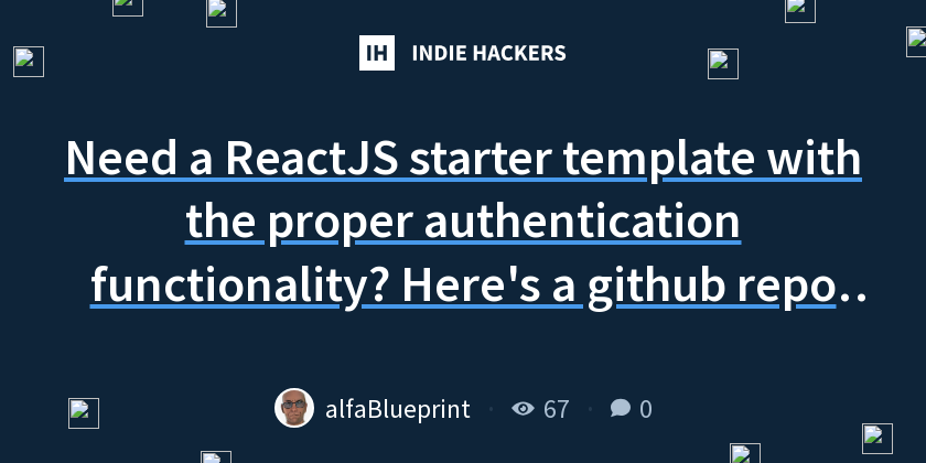 Need a ReactJS starter template with the proper authentication ...