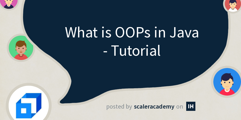 What is OOPs in Java - Tutorial - Indie Hackers