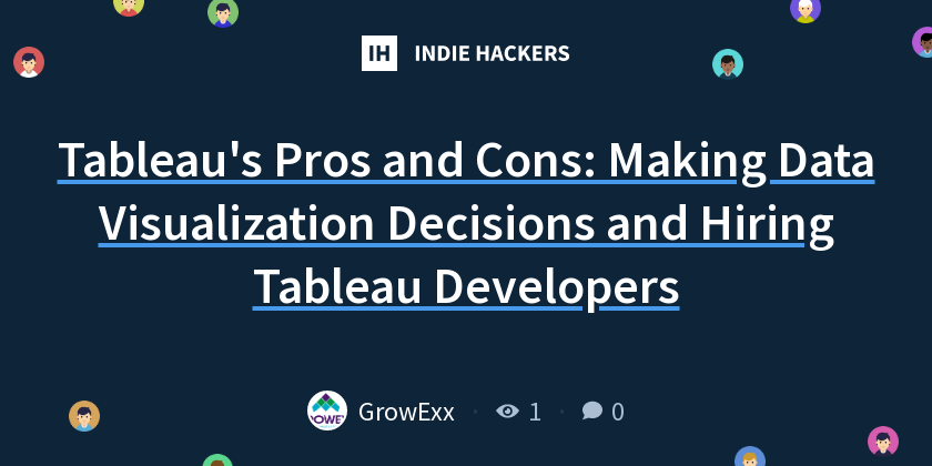 Tableau's Pros and Cons: Making Data Visualization Decisions and Hiring ...
