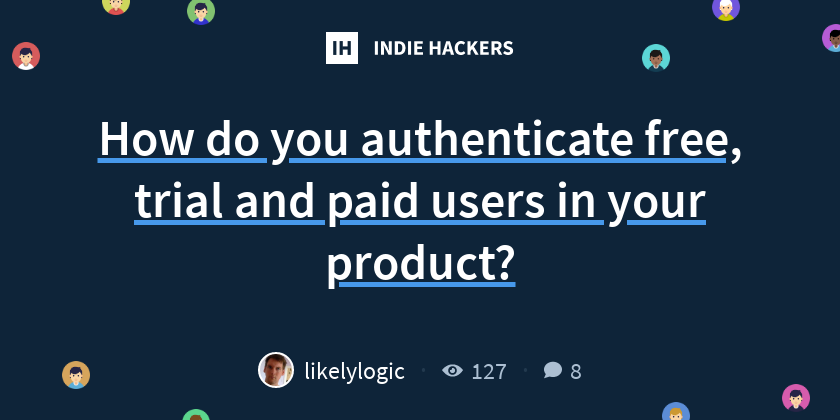How do you authenticate free, trial and paid users in your product ...