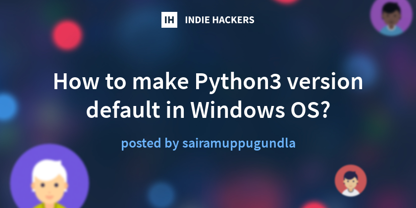 how-to-make-python3-version-default-in-windows-os