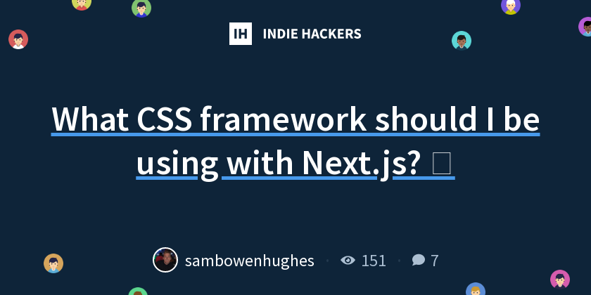 What CSS framework should I be using with Next.js? 🧐 - Indie Hackers