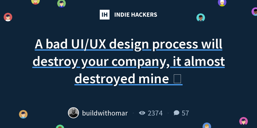 A bad UI/UX design process will destroy your company, it almost ...
