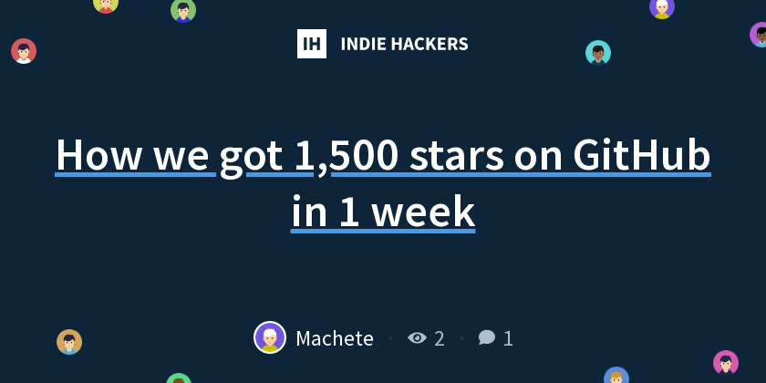 How we got 1,500 stars on GitHub in 1 week - Indie Hackers