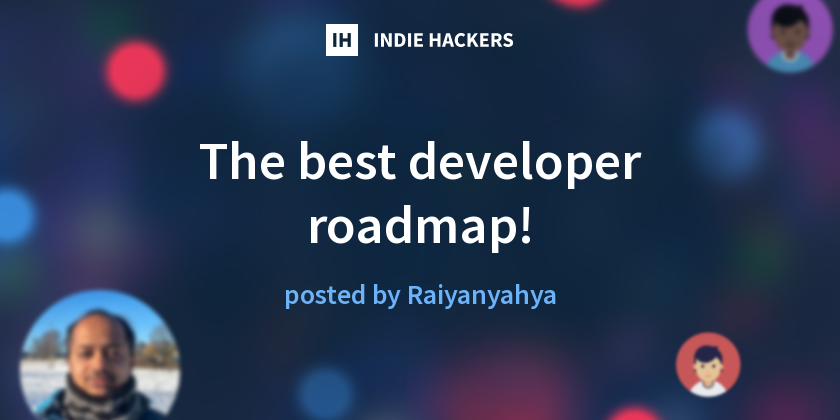 The best developer roadmap! - Indie Hackers