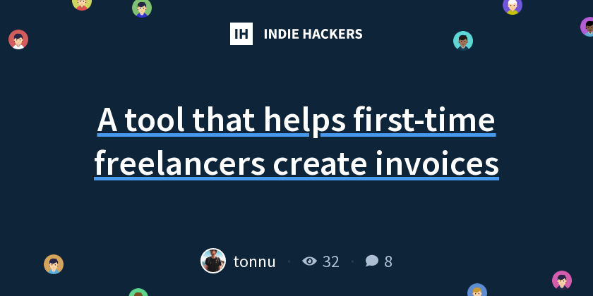 A tool that helps first-time freelancers create invoices - Indie Hackers