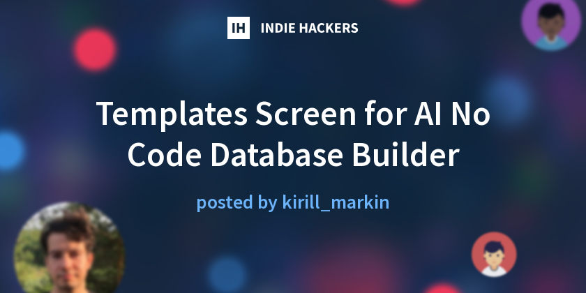 Templates Screen For Ai No Code Database Builder Indie Hackers