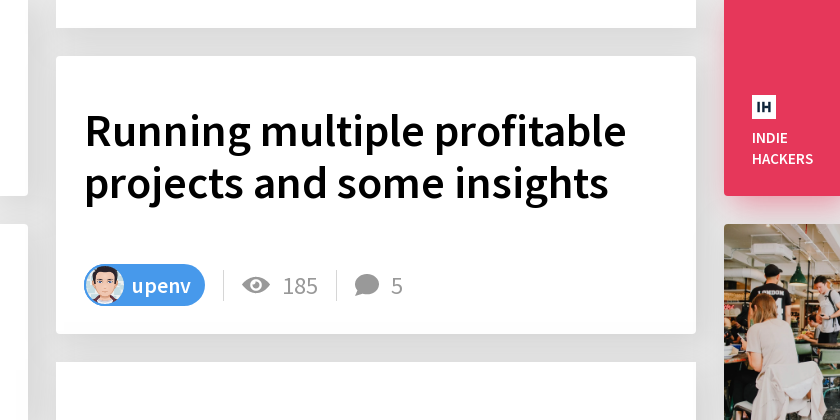 Running multiple profitable projects and some insights - Indie Hackers