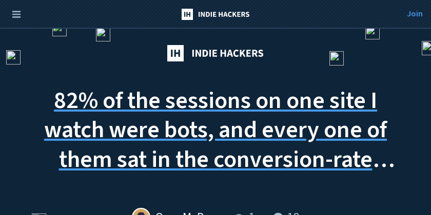 82% of the sessions on one site I watch were bots, and every one of them sat in the conversion-rate denominator