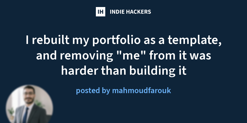 I rebuilt my portfolio as a template, and removing "me" from it was harder than building it