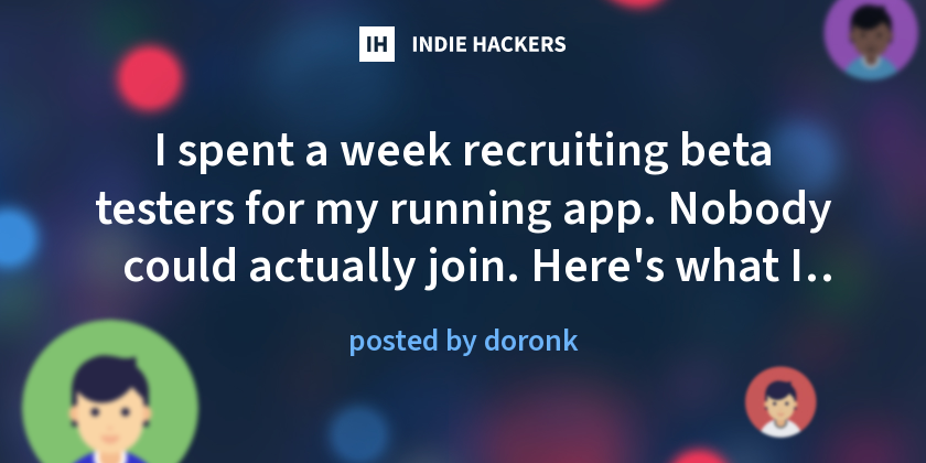 I spent a week recruiting beta testers for my running app. Nobody could actually join. Here's what I got wrong, and what I'd love feedback o