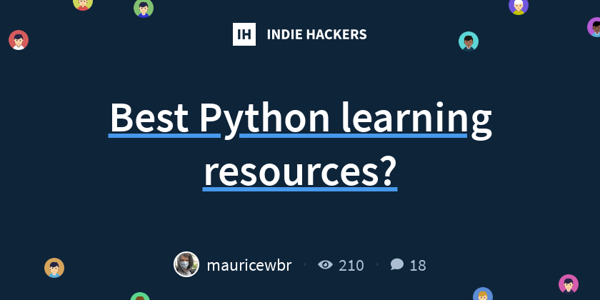 Best Python learning resources? - Indie Hackers