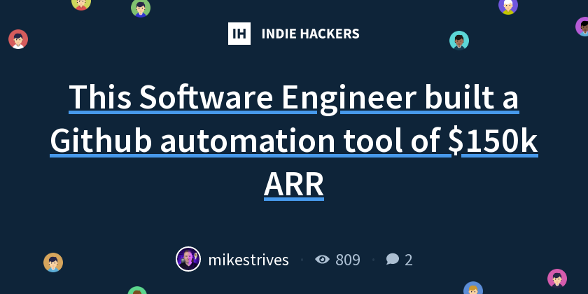 This Software Engineer built a Github automation tool of $150k ARR ...
