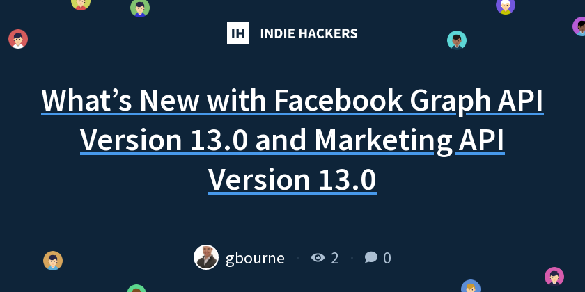 What’s New with Facebook Graph API Version 13.0 and Marketing API ...