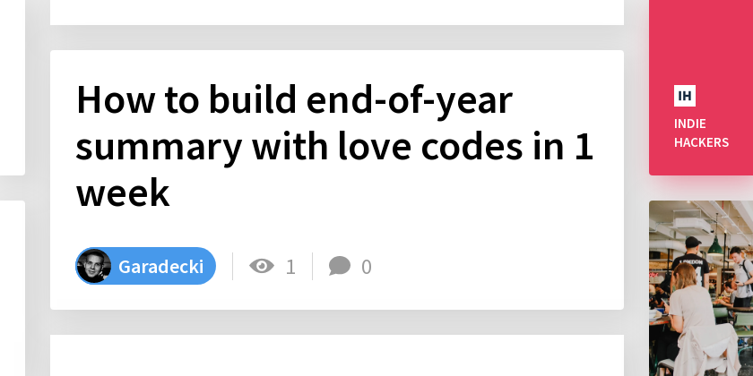 How to build end-of-year summary with love codes in 1 week - Indie Hackers