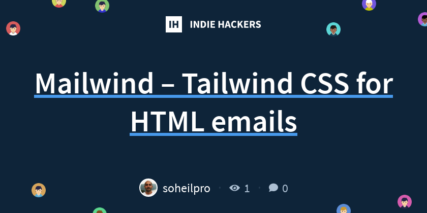 Mailwind – Tailwind CSS for HTML emails - Indie Hackers