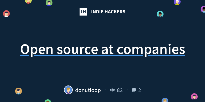 Open source at companies - Indie Hackers