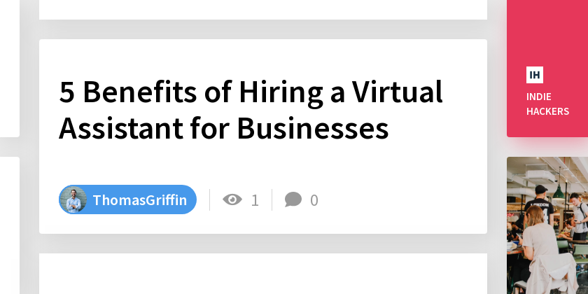 5 Benefits of Hiring a Virtual Assistant for Businesses - Indie Hackers