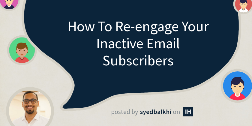 How To Re-engage Your Inactive Email Subscribers