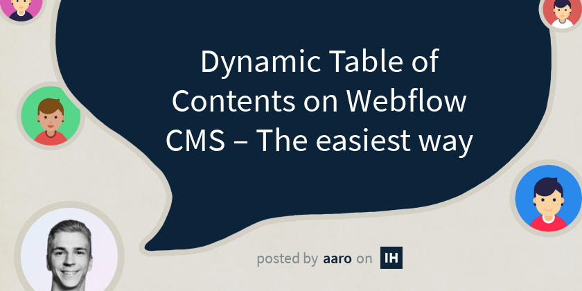 Dynamic Table of Contents on Webflow CMS – The easiest way - Indie Hackers