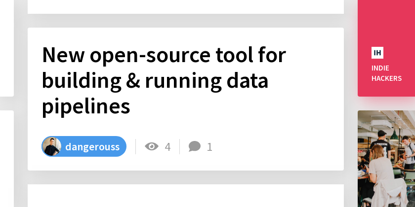 New open-source tool for building & running data pipelines - Indie Hackers
