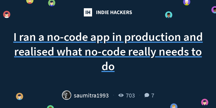 I ran a no-code app in production and realised what no-code really ...