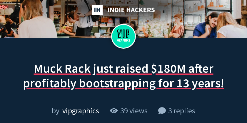 Muck Rack just raised $180M after profitably bootstrapping for 13 years ...