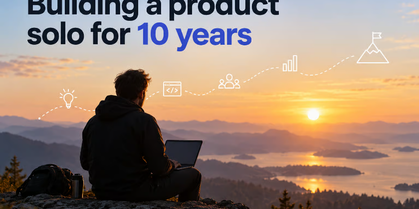Building a product solo for 10 years