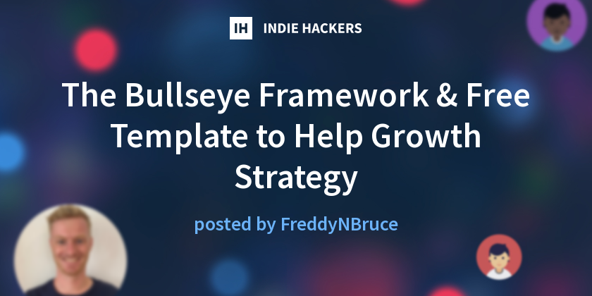 The Bullseye Framework & Free Template to Help Growth Strategy