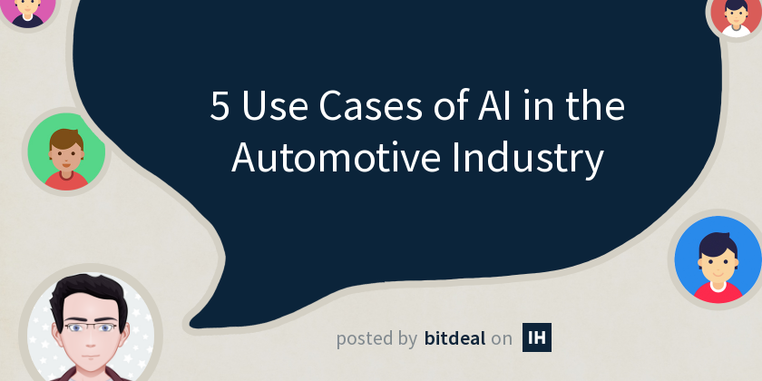 5 Use Cases of AI in the Automotive Industry - Indie Hackers
