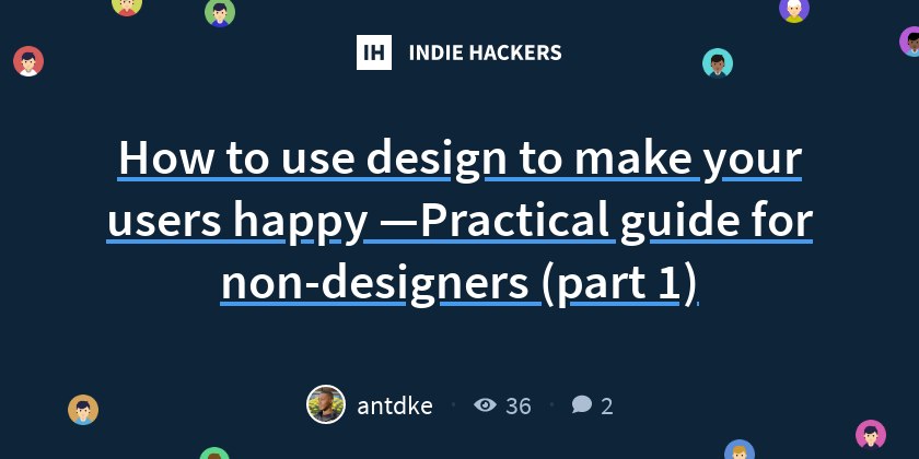 How to use design to make your users happy —Practical guide for non ...