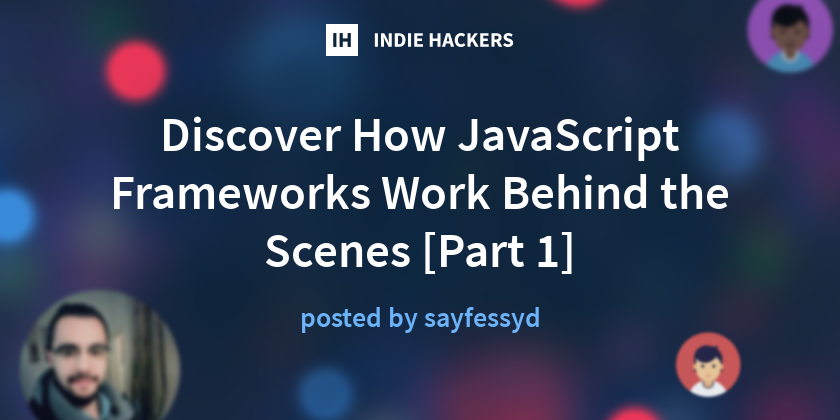 Discover How JavaScript Frameworks Work Behind the Scenes [Part 1 ...