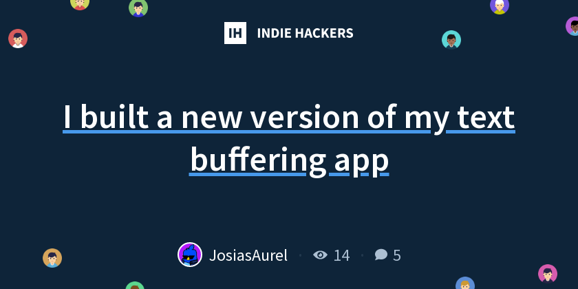 I built a new version of my text buffering app - Indie Hackers