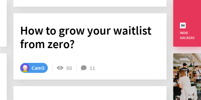How to grow your waitlist from zero? - Indie Hackers