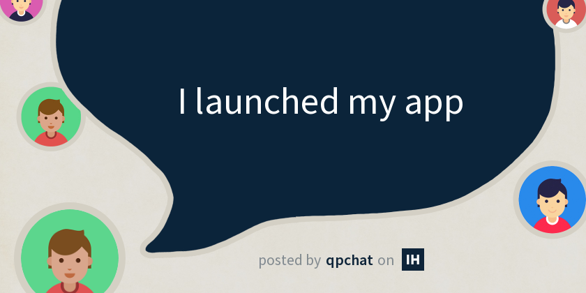 I launched my app - Indie Hackers