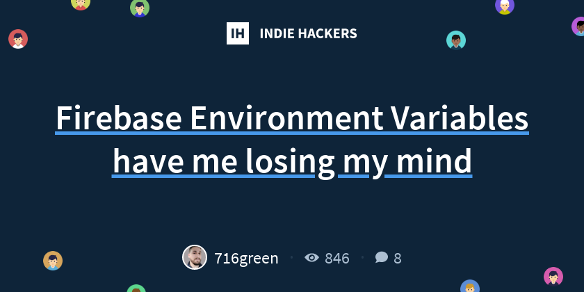 Firebase Environment Variables have me losing my mind - Indie Hackers