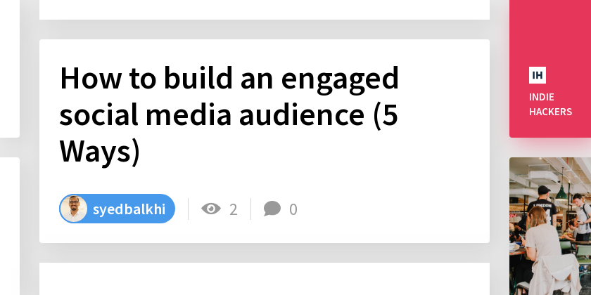 How to build an engaged social media audience (5 Ways) - Indie Hackers