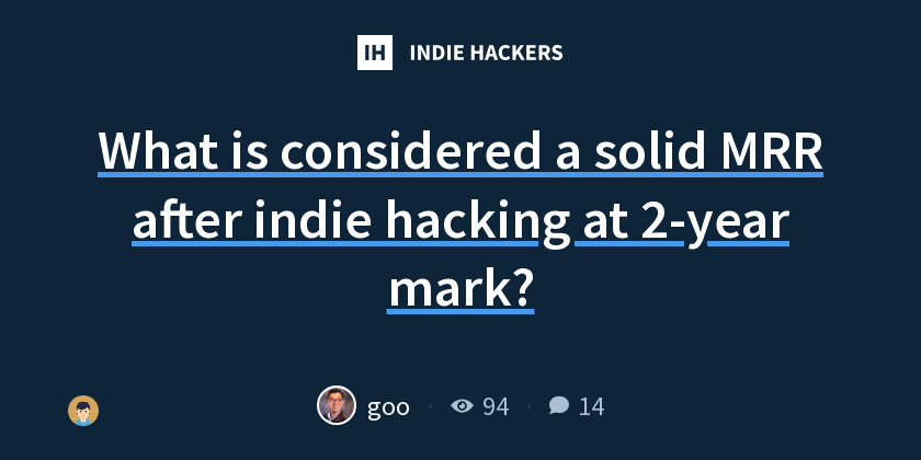What is considered a solid MRR after indie hacking at 2-year mark?